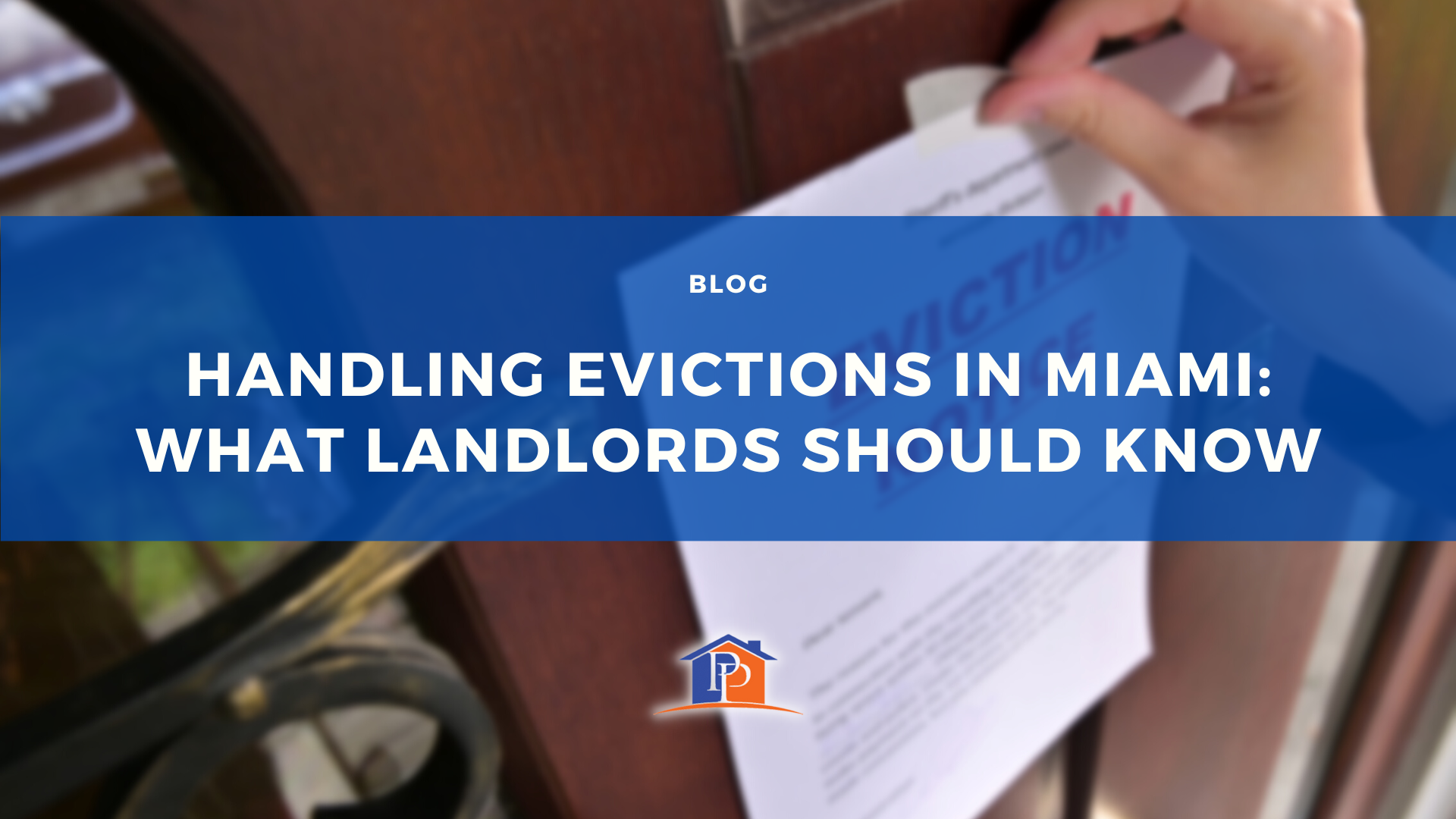 Handling Evictions in Miami: What Landlords Should Know